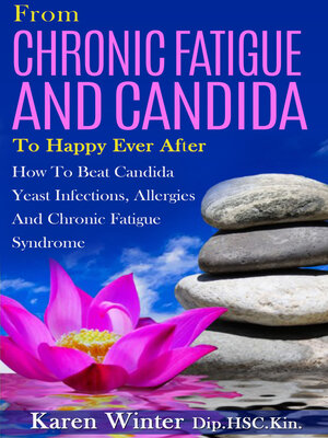 cover image of From Chronic Fatigue and Candida to Happy Ever After